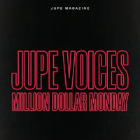 jupe voices million dollar monday